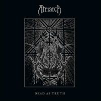 Atriarch Dead As Truth