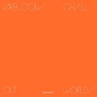 Orb, The Cow / Chill Out World!