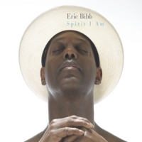 Bibb, Eric Spirit I Am