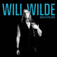 Wilde, Will Blues Is Still Alive