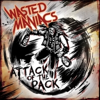 Wasted Maniacs Attack Of The Pack