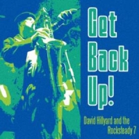 Hillyard, Dave -& The Rocksteady 7- Get Back Up !