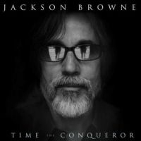 Jackson Browne Time The Conqueror