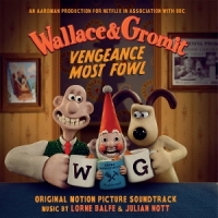 Balfe, Lorne & Julian Nott Wallace & Gromit: Vengeance Most Fowl -coloured-