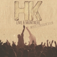 Hk Live A Montreal