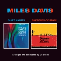 Davis, Miles & Gil Evans Quiet Nights + Sketches From Spain