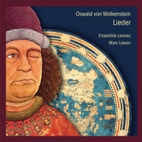 Ensemble Leones Oswald Von Wolkenstein Lieder