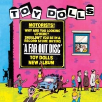 Toy Dolls A Far Out Disc