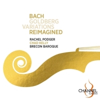 Podger, Rachel / Brecon Baroque Bach: Goldberg Variations Reimagined