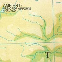 Eno, Brian Ambient 1 / Music For Airports