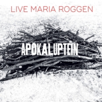Roggen, Live Maria Apokaluptein