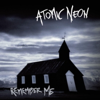 Atomic Neon Remember Me