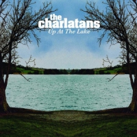 Charlatans, The Up At The Lake (2018 Reissue)