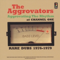 Aggrovators, The Aggrovating The Rhythm At Channel O