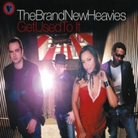 Brand New Heavies Get Used To It