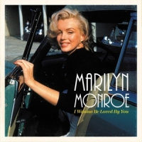 Monroe, Marilyn I Wanna Be Loved By You - Lp