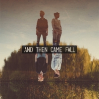 And Then Came Fall And Then Came Fall