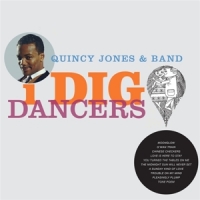 Jones, Quincy -& Band- I Dig Dancers