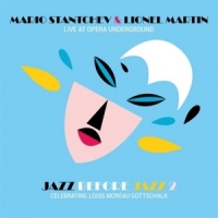 Stantchev, Mario & Lionel Martin Jazz Before Jazz Vol.2 - Live At Op