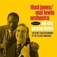 Thad Jones & Mel Lewis All My Yesterdays