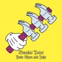 Peter, Bjorn And John Breakin' Point