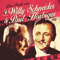 Schneider, Willy & Paul Hoerbiger Das Beste Von Willy Schneider