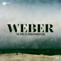 Various Weber: The Spirit Of German Romanticism