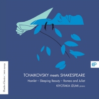 Tchaikovsky, Pyotr Ilyich Tchaikovsky Meets Shakespeare