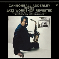 Adderley, Cannonball -sextet- Jazz Workshop Revisited -ltd-