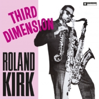 Kirk, Roland Third Dimension