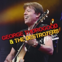 Thorogood, George & The Destroyers Live At Montreux 2013 (cd+dvd)