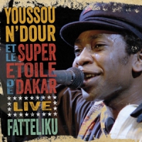 N'dour, Youssou & Le Super Etoile De Dakar Fatteliku