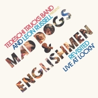 Tedeschi Trucks Band & Leon Russell Mad Dogs & Englishmen Revisited