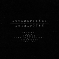 Squarepusher Stereotype