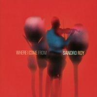 Roy, Sandro Where I Come From