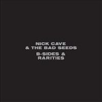 Cave, Nick & Bad Seeds B-sides & Rarities