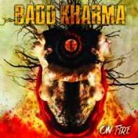 Badd Kharma On Fire