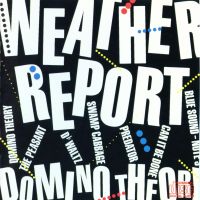 Weather Report Domino Theory
