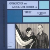 Mciver, Joanne & Christophe Sauniere Train 221 - The Jazz Album