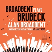 Alan Broadbent Broadbent Plays Brubeck