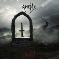 Amebix Arise!