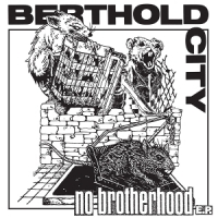 Berthold City No Brotherhood -coloured-