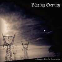 Blazing Eternity A Certain End Of Everything