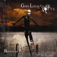 Lucas, Gary Vs The Dark Poets Beyond The Pale
