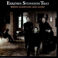 Esbjorn Svensson Trio When Everyone Has Gone