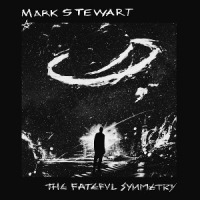 Mark Stewart The Fateful Symmetry