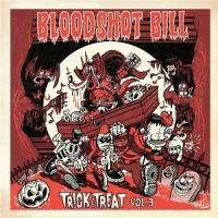 Bloodshot Bill Trick & Treat, Vol. 3