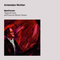 Richter, Sviatoslav Beethoven: Appasionata & Funeral March Sonatas