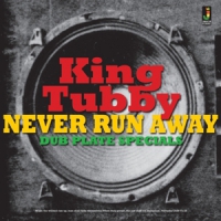 King Tubby Never Run Away