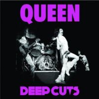 Queen Deep Cuts 1 (1973-1976)